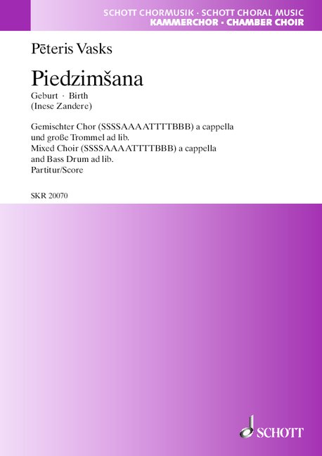 Piedzim?ana, (Birth), for mixed choir and bass drum ad libitum, Choral score