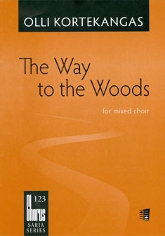 The Way To The Woods, for mixed choir, Choral score