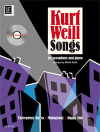Songs, from Threepenny Opera, Mahagonny and Happy End, for alto or tenor saxophone with CD or piano accompaniment, Edition with play-along