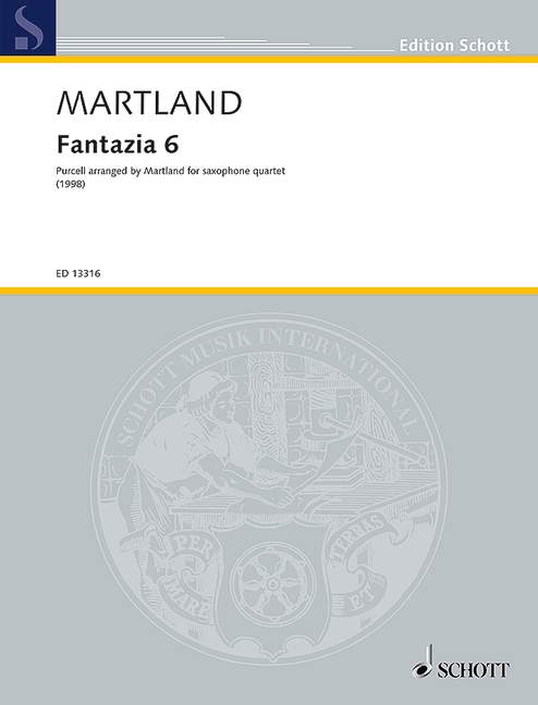 Fantazia 6, Purcell arranged by Martland for saxophone quartet, Score and parts. 9790220134784 Fantazia 6, Purcell arranged by Martland for saxophone quartet, Score and parts. 9790220134784