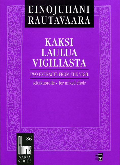 Kaksi laulua Vigiliasta, Two Extracts from the Vigil, for mixed choir, Choral score