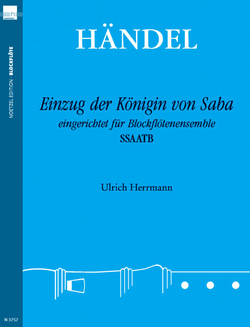 Einzug der Königin von Saba (aus Salomon), for recorder ensemble (SSATB), Score and parts
