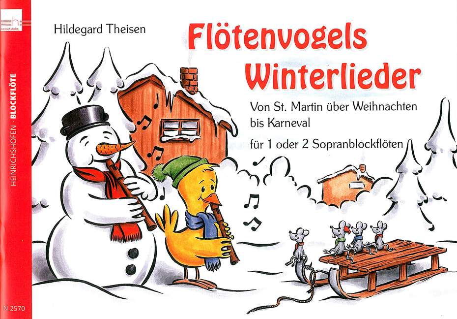 Flötenvogels Winterlieder, Von St. Martin über Weihnachten bis Karneval, for 1-2 descant recorders, Performing score