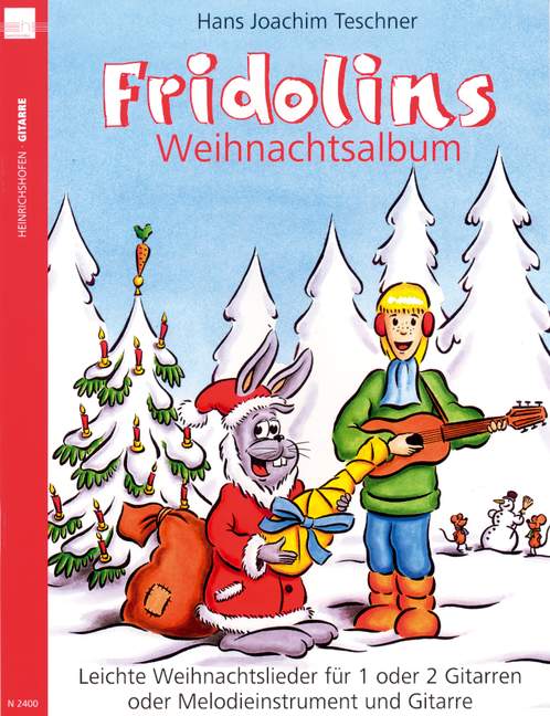 Fridolins Weihnachtsalbum, Leichte Weihnachtslieder für 1 oder 2 Gitarren oder Melodieinstrument und Gitarre, for 1-2 guitars, Performing score