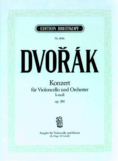 Violoncello Concerto in B minor Op. 104, Breitkopf Urtext, for cello and piano, Piano reduction