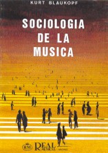 Sociología de la música: Introducción a los conceptos fundamentales con especial atención a la sociología de los sistemas musicales