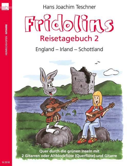 Fridolins Reisetagebuch Vol. 2, England - Irland - Schottland, quer durch die grünen Inseln, for 2 guitars or altorecorder (Querflute) and guitar