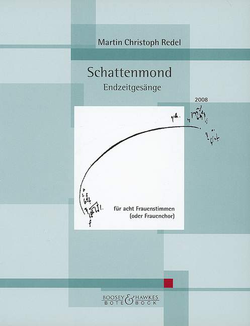 Schattenmond op. 65, Endzeitgesänge auf Texte von Irena Wachendorff und Textfragmente der Sophie Scholl, for 8 female voices (or female choir), Choral score