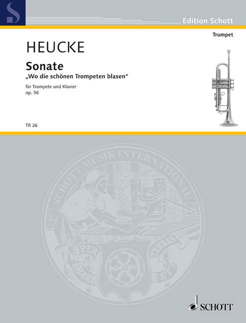 Sonata op. 56, Wo die schönen Trompeten blasen, for trumpet in C and piano