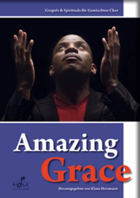 Amazing Grace, Gospels & Spirituals for mixed choir and piano