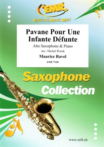 Pavane Pour Une Infante Défunte. Alto Saxophone and Piano
