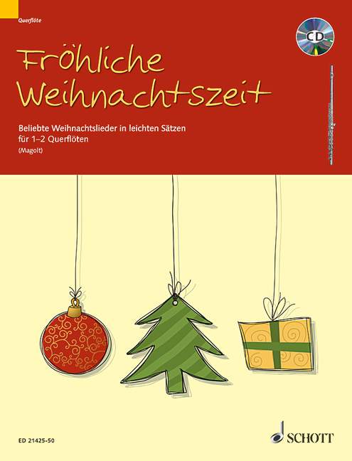 Fröhliche Weihnachtszeit, Beliebte Weihnachtslieder in leichten Sätzen, for 1-2 flutes (mit CD)