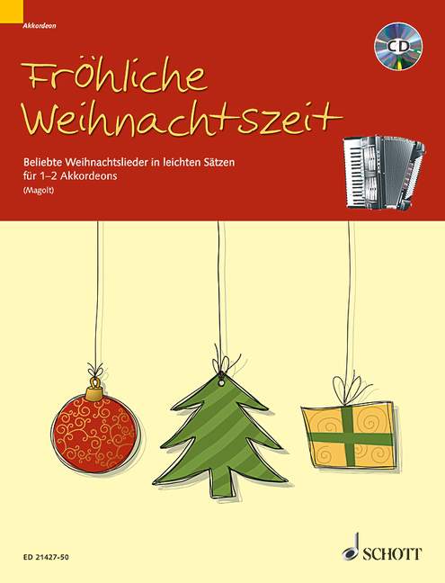 Fröhliche Weihnachtszeit, Beliebte Weihnachtslieder in leichten Sätzen, for 1-2 accordions (mit CD)