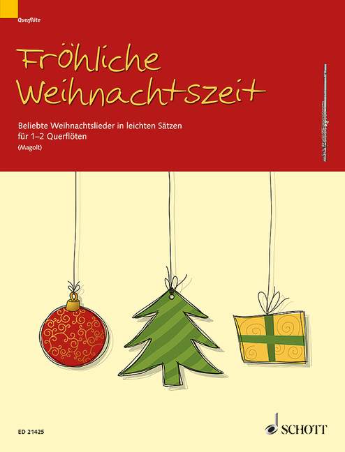 Fröhliche Weihnachtszeit, Beliebte Weihnachtslieder in leichten Sätzen, for 1-2 flutes