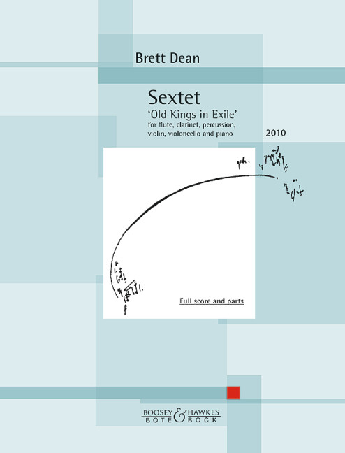 Sextett, 'Old Kings in Exile', for flute, clarinet, percussion, violin, cello and piano, Score and parts
