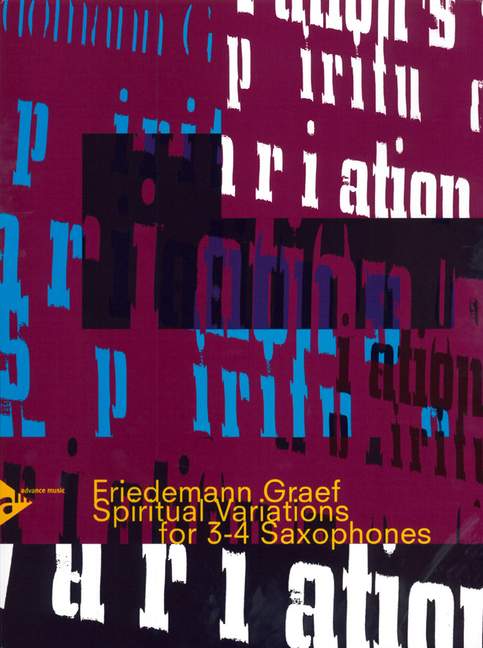 Spiritual Variations, for 3-4 saxophones (AAT/T or AAA/T or ATT/T), Score and parts