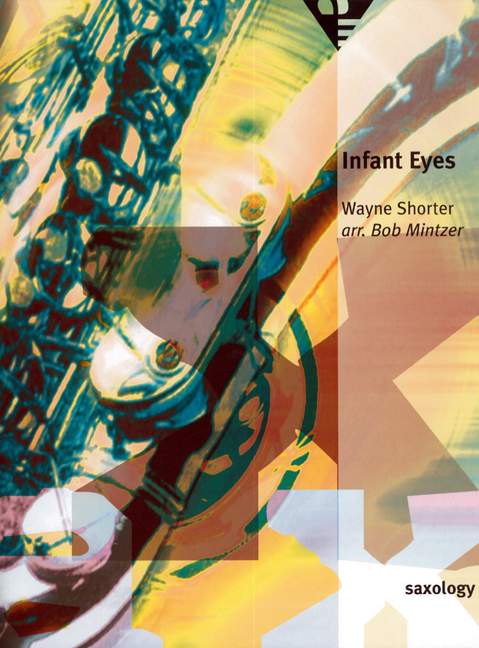 Infant Eyes, for 5 saxophones (AATTBar) with piano, guitar (ad lib), double bass, percussion, Score and parts