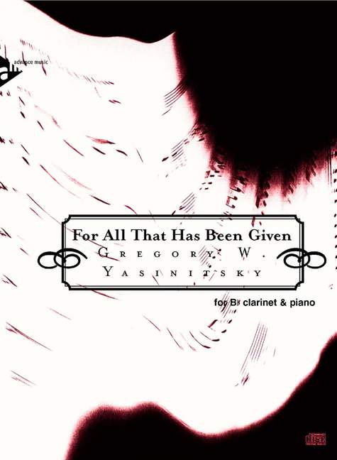 For All That Has Been Given, for clarinet and piano