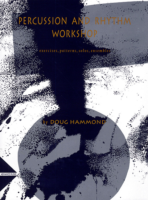 Percussion and Rhythm Workshop, Exercises, Patterns, Solos, Ensembles, for drumset