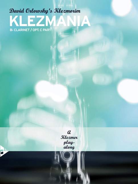 Klezmania, (David Orlowsky's Klezmorim), for clarinet in Bb or flute