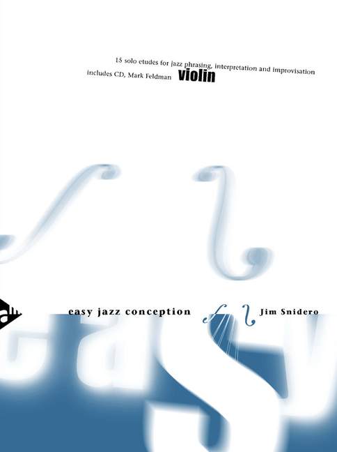 Easy Jazz Conception Violin, 15 solo etudes for jazz phrasing, interpretation and improvisation
