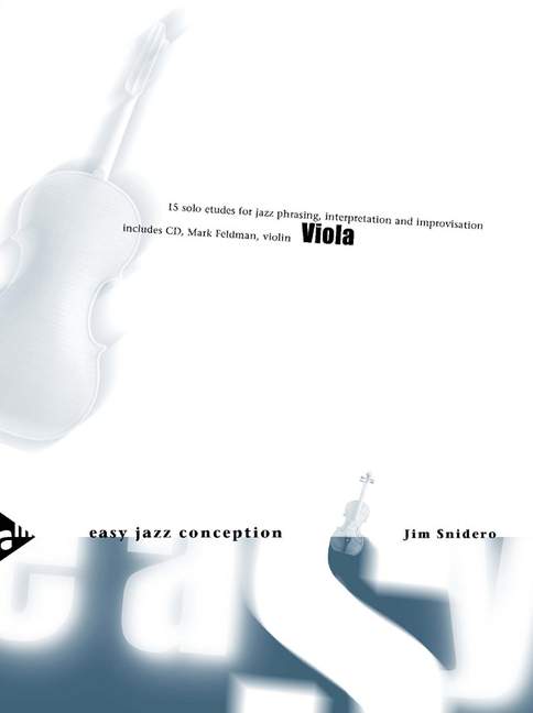 Easy Jazz Conception Viola, 15 solo etudes for jazz phrasing, interpretation and improvisation
