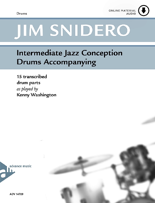 Intermediate Jazz Conception Drums Accompanying, 15 transcribed drum parts as played by Kenny Washington, for drumset