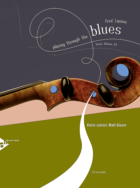 Playing Through The Blues - Violin, 12 Melodies and Catchy Riffs for Intermediate Players