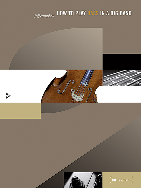 How to Play Bass in a Big Band, A Tune-Based Guide to Stylistic Playing in a Large Jazz Ensemble