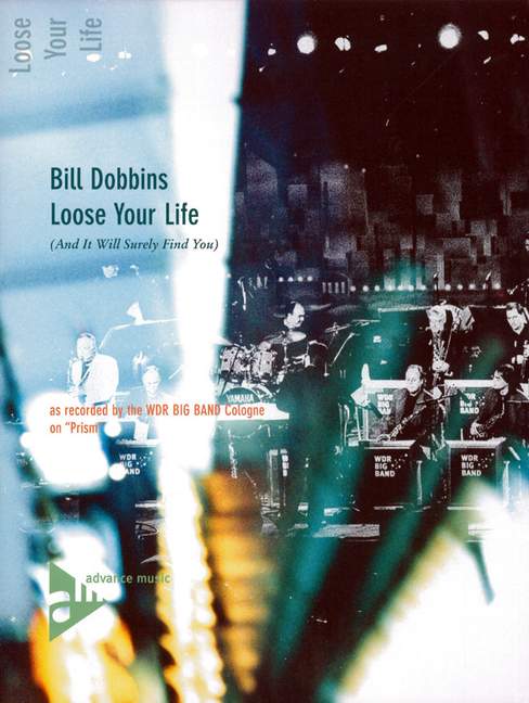 Loose Your Life, (And It Will Surely Find You), for big band, Score and parts
