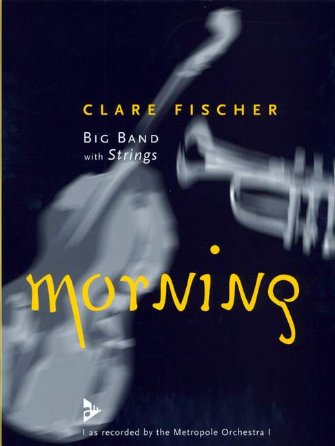 Morning, as recorded by the Metropole Orchestra, for big band with strings, Score and parts