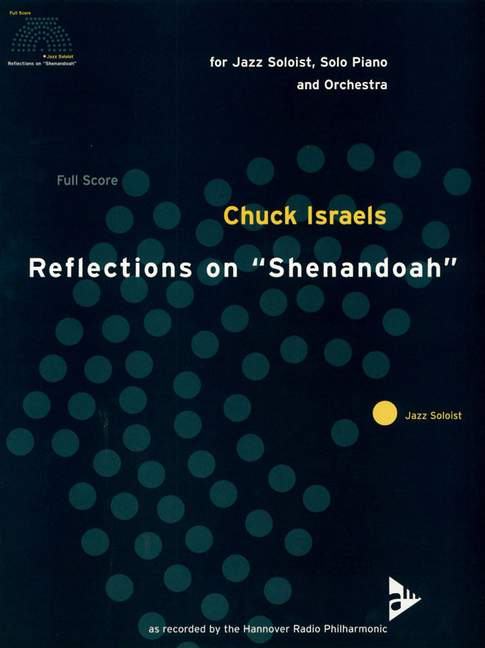 Reflections on Shenandoah, for Jazz soloist, piano and orchestra, Score and parts