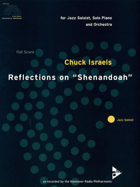 Reflections on Shenandoah, for Jazz soloist, piano and orchestra, Score