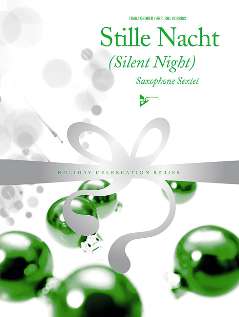 Stille Nacht, (Silent Night), for 6 saxophones (SAATTBar), Score and parts