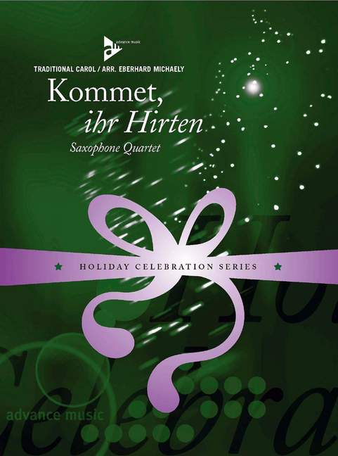 Kommet, ihr Hirten, for 4 saxophones (AATBar), Score and parts. 9783892217176