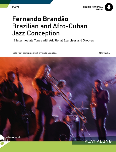 Brazilian and Afro-Cuban Jazz Conception, 17 Intermediate Tunes with Additional Exercises and Grooves, for flute