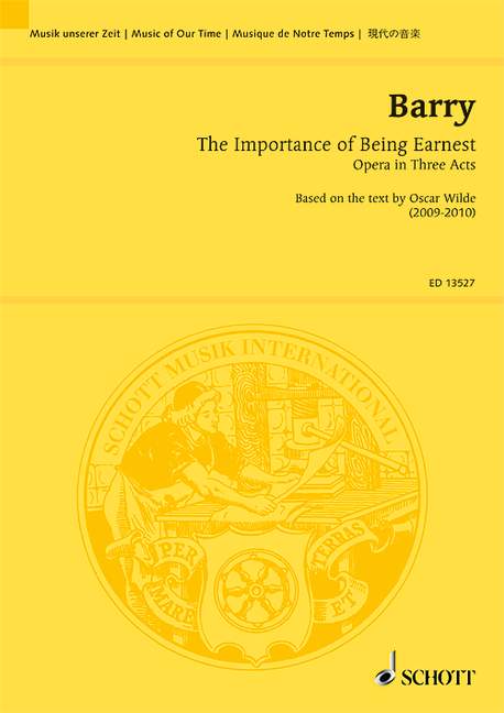 The Importance of Being Earnest, Opera in 3 acts based on the text by Oscar Wilde, Study score