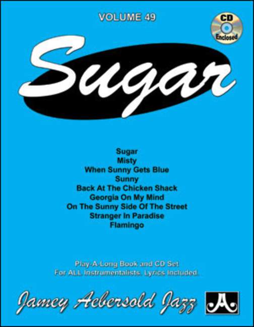 Aebersold 49 Sugar Vol. 49, for melody instrument