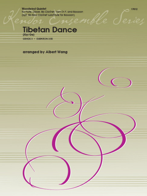 Tibetan Dance, Xiyi Ge, for flute, oboe, clarinet, horn in F, bassoon/bass clarinet, Score and parts. 130266 Tibetan Dance, Xiyi Ge, for flute, oboe, clarinet, horn in F, bassoon/bass clarinet, Score and parts. 130266