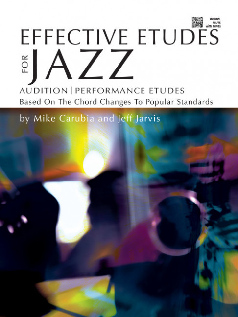 Effective Etudes for Jazz, Audition & Performance Etudes Based on the Chord Changes to Popular Standards, for flute
