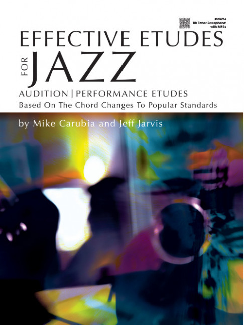 Effective Etudes For Jazz, Audition & Performance Etudes Based on the Chord Changes to Popular Standards, for tenor saxophone