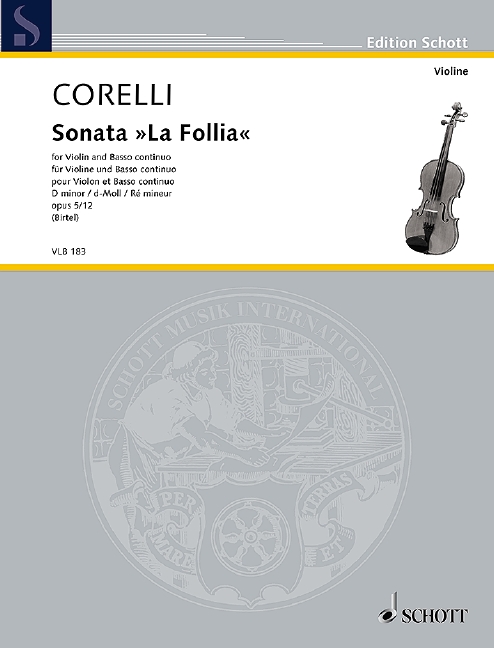 Sonata La Follia D minor op. 5/12, Edited from the first edition, for violin and basso continuo, Score and parts