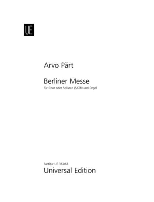 Berliner Messe (Berlin Mass), for mixed choir or soloists (SATB) and organ