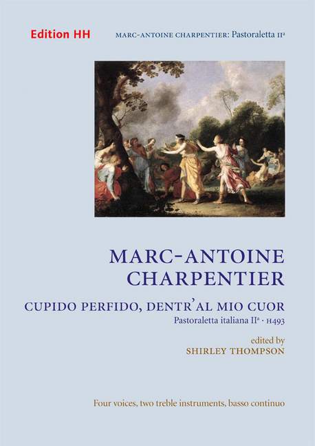 Cupido Perfido dentr?al mio cuor H493, Pastoraletta italiana IIa, for 4 voices, 2 treble instruments and basso continuo, Score