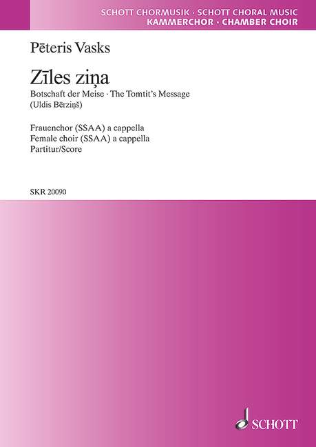 Ziles zina, (The Tomtit's Message), for female choir (SSAA) a cappella, Choral score