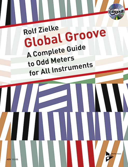 Global Groove, A Complete Guide to Odd Meters for All Instruments