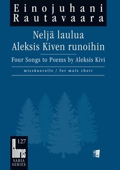Neljä Laulua Aleksis Kiven Runoihin, Four Songs To Poems By Aleksis Kivi, for men's choir, Choral score