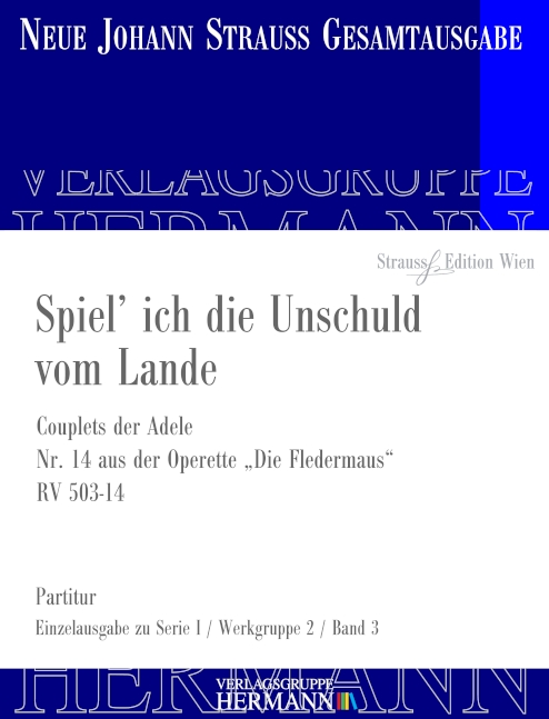 Die Fledermaus - Spiel? ich die Unschuld vom Lande (Nr. 14) RV 503-14, Couplets der Adele, for soloists and orchestra, Score