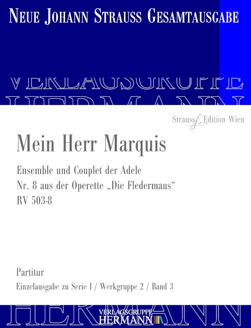 Die Fledermaus - Mein Herr Marquis (Nr. 8) RV 503-8, Ensemble und Couplet der Adele, for soloists, choir and orchestra, Score