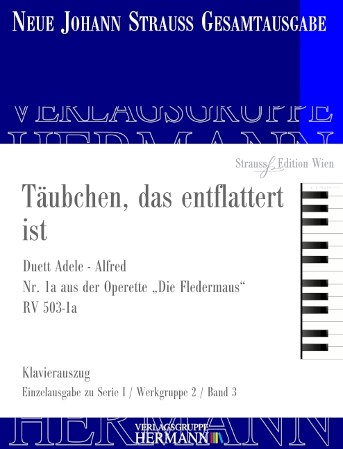 Die Fledermaus - Täubchen, das entflattert ist (Nr. 1a) RV 503-1a, Duett Adele - Alfred, for soloists and orchestra, Piano reduction